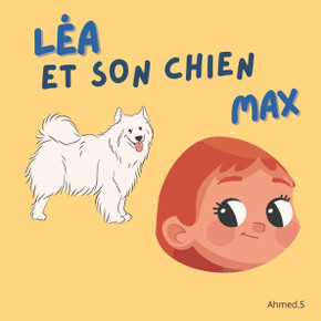 Léa et son chien Max: Histoire pour enfants