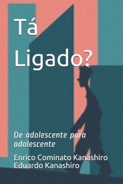 Tá Ligado?: De adolescente para adolescente