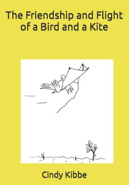 The Friendship and Flight of a Bird and a Kite The Friendship and Flight of a Bird and a Kite