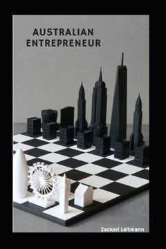 Australian Entrepreneur: A step by step guide to building a business in Australia .