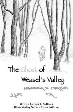 The Ghost Of Weasel'S Valley The Ghost Of Weasel'S Valley