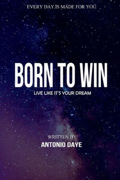Born to Win: Live Like It's Your Dream