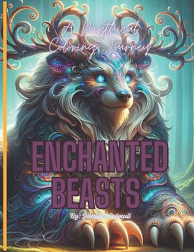 Enchanted Beast: A Mythical Coloring Journey