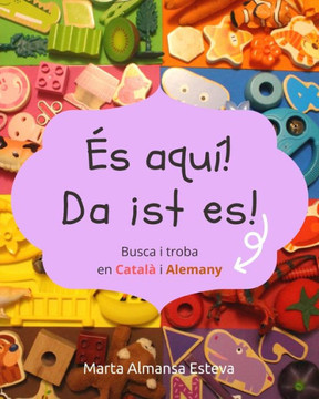 Es aqui! Da ist es!: Busca i troba en Català i Alemany