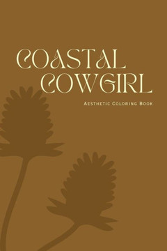 Coastal Cowgirl: Aesthetic Coloring Book