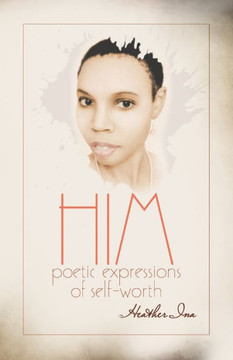 Him: Poetic Expressions of Self-Worth