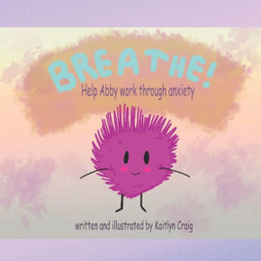 Breathe: Help Abby Work Through Anxiety