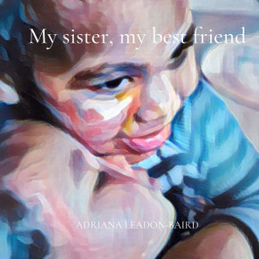 My sister, my best friend