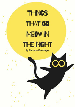 Things That Go Meow in the Night
