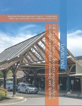 CIE IGCSE Chinese Second Language (0523) 2020 Specimen Paper 1 Reading and Writing: Intensive Revision Intensive Course - Examination Skills, Tips and