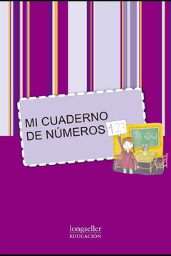 Mi cuaderno de números: Primer Ciclo Mi cuaderno de números: Primer Ciclo
