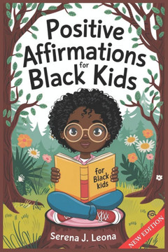 Positive Affirmations for Black Kids Volume 1