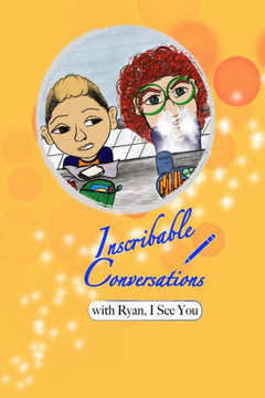 Inscribable Converstaions: with Ryan, I See You
