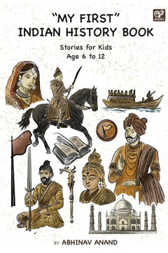 My First Indian History Book: Stories for Kids Age 6 to 12