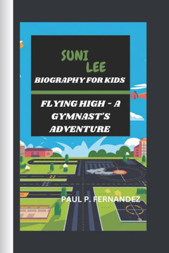 Suni Lee: Flying High - A Gymnast's Adventure