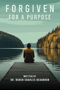 Forgiven For A Purpose