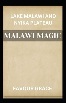 Malawi Magic: Lake Malawi and Nyika Plateau