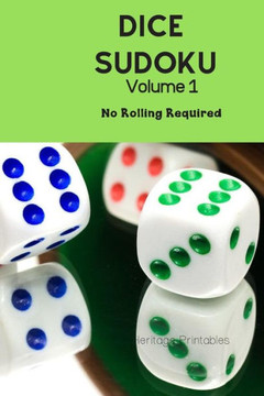 Dice Sudoku Volume 1: No Rolling Required