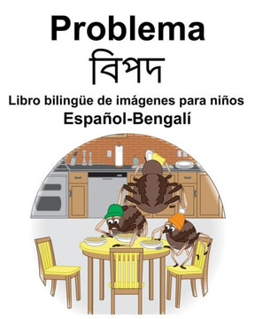Espa±Ol-Bengal? Problema/???? Libro Biling?e De Imßgenes Para Ni±Os (Spanish Edition)