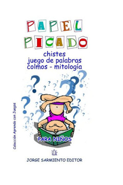 Papel Picado: Chistes, Juegos de Palabras, Colmos y Mitología