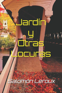 Jardín y Otras Locuras