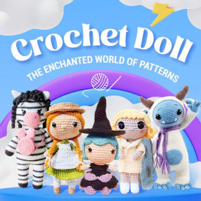 Crochet Doll: The Enchanted World of Patterns: Dolls Amigurumi