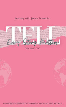 Tell: Every Story. Matters