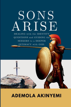 Sons Arise: Dealing with the identity questions and guiding the seekers to a deeper intimacy with God.
