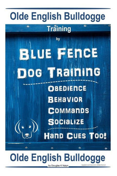 Old English Bulldogge Training By Blue Fence Dog Training, Obedience Û Behavior, Commands Û Socialize, Old English Bulldogge
