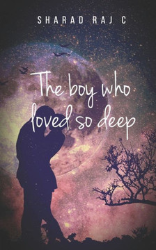 The boy who loved so deep