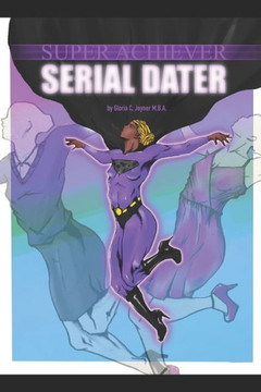 Super Achiever Serial Dater
