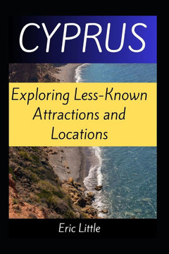 Cyprus: Exploring Less-Known Attractions and Locations