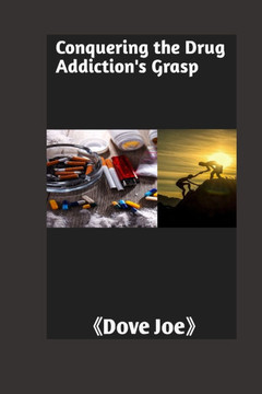 Conquering the Addiction's Grasp