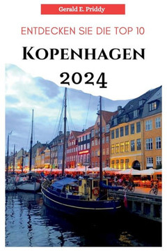 Entdecken Sie Die Top 10 Kopenhagen 2024: Bunter Reiseführer