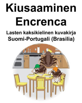 Suomi-Portugali (Brasilia) Kiusaaminen/Encrenca Lasten kaksikielinen kuvakirja