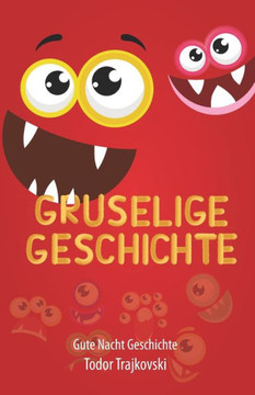 Gruselige Geschichte: Gute Nacht Geschichte Gruselige Geschichte: Gute Nacht Geschichte