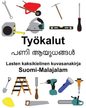 Suomi-Malajalam Työkalut Lasten kaksikielinen kuvasanakirja