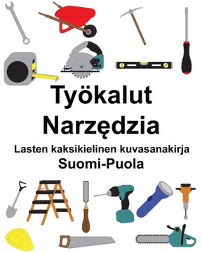 Suomi-Puola Työkalut/Narzędzia Lasten kaksikielinen kuvasanakirja