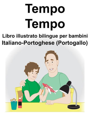 Italiano-Portoghese (Portogallo) Tempo/Tempo Libro illustrato bilingue per bambini