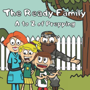 The Ready Family: My First Prepping Book - an A to Z of prepper terms for kids