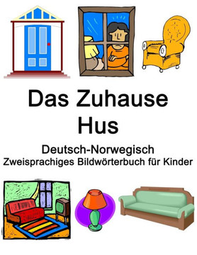 Deutsch-Norwegisch Das Zuhause / Hus Zweisprachiges Bildwörterbuch für Kinder