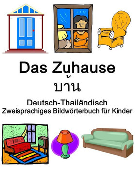 Deutsch-Thailändisch Das Zuhause Zweisprachiges Bildwörterbuch für Kinder