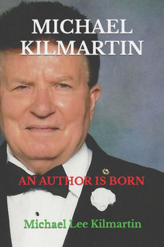 Michael Kilmartin An Author Is Born: Volume One