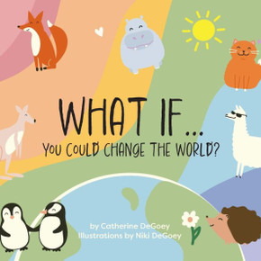 What If...: You Could Change the World?