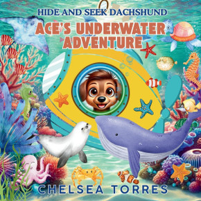 Hide and Seek Dachshund: Ace's Underwater Adventure