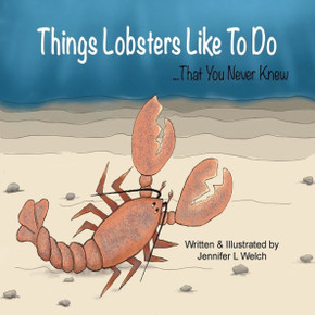 Things Lobsters Like To Do ...That you never knew Things Lobsters Like To Do ...That you never knew
