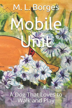 Mobile Unit: A Dog That Loves to Walk and Play