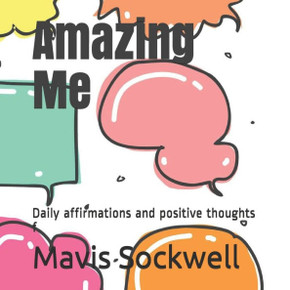 Amazing Me: Daily affirmations and positive thoughts