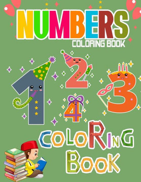 numbers coloring book: Toddlers learn numbers and animals - all with fun coloring.