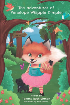 The Adventures of Penelope Whipple Dimple: The Silver Bell Forest